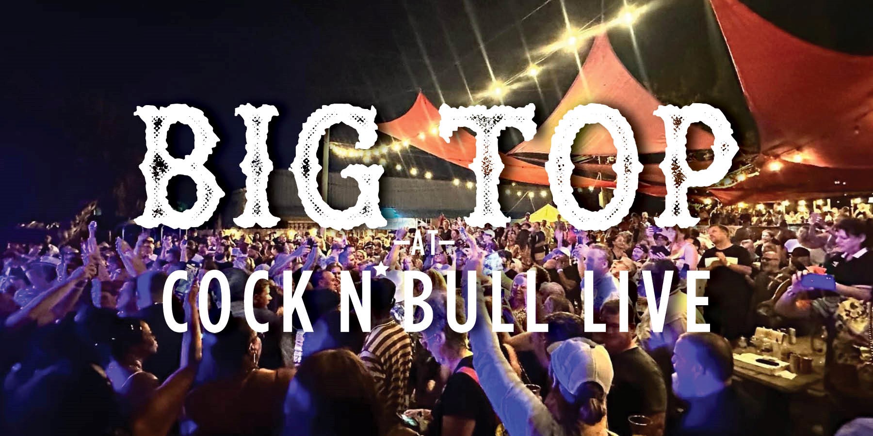 Big Top Brewing Company: Cock n’ Bull Live